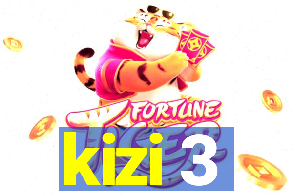 kizi 3